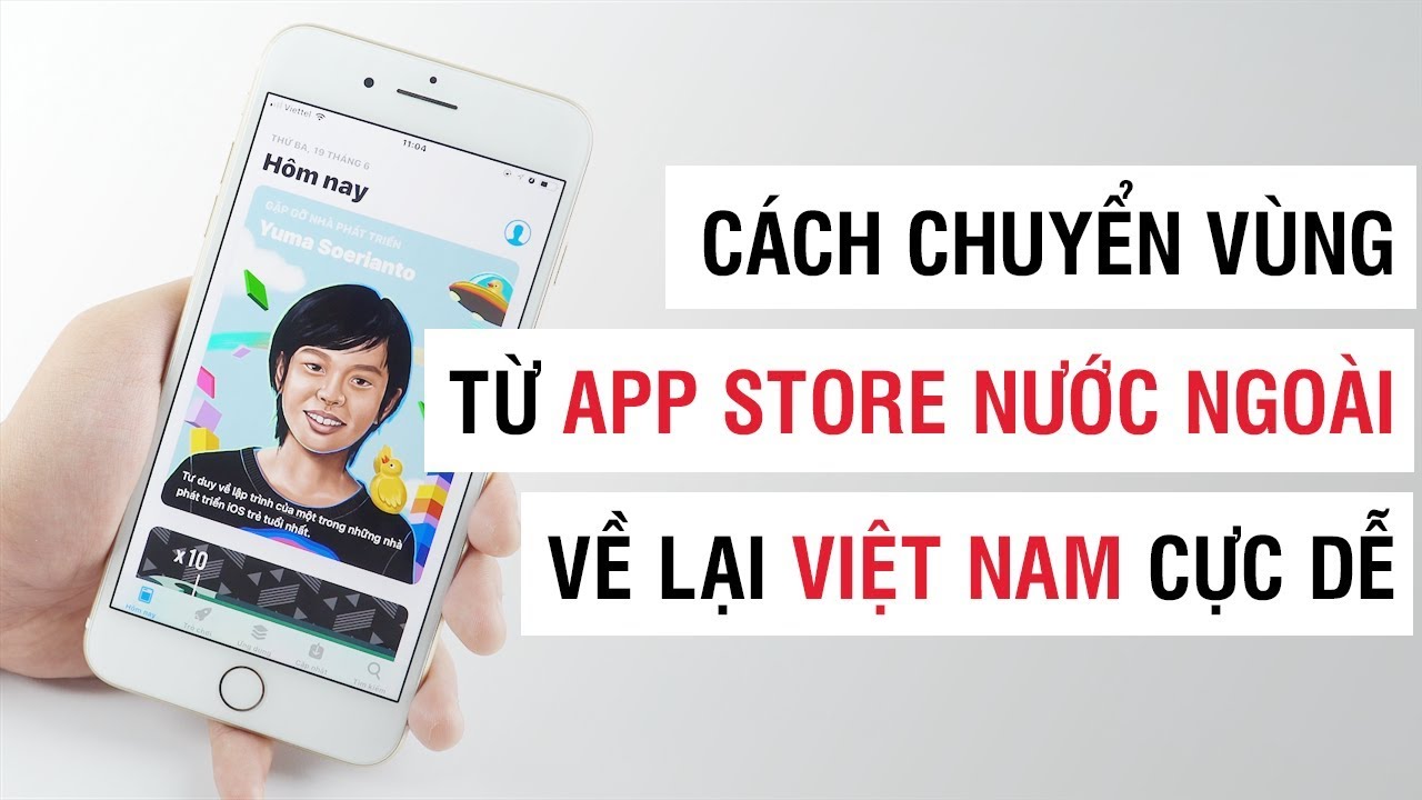 5 Cách Chuyển Vùng AppStore Sang Mỹ , Trung Quốc , Việt Nam