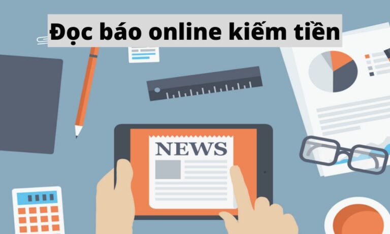 Top 10+ App Đọc Báo Kiếm Tiền Trên Điện Thoại Uy Tín Nhanh Nhất