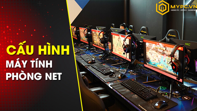 Ráp máy tính phòng net rẻ nên lưu ý những gì?