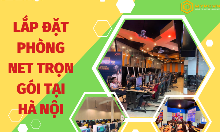 MYPC chuyên lắp đặt trọn bộ phòng net chất lượng cao