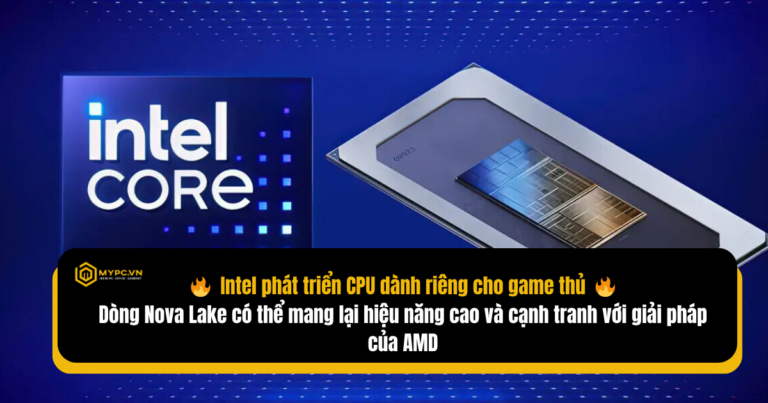 🌀 Intel Nova Lake: Cú Trở Lại Mạnh Mẽ Của Intel Cho Game Thủ Năm 2026