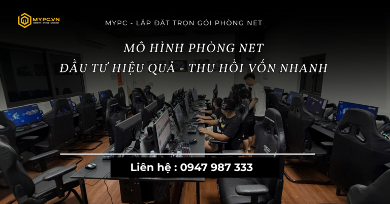 MÔ HÌNH PHÒNG NET LÀ GÌ? TOÀN TẬP CÁC LOẠI MÔ HÌNH PHÒNG NET PHỔ BIẾN HIỆN NAY