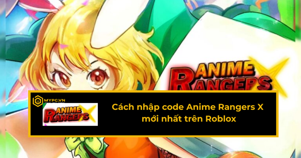 Code Anime Rangers X Mới Nhất 2025 – Full Code + Cách Nhập Chi Tiết [Cập Nhật Liên Tục]