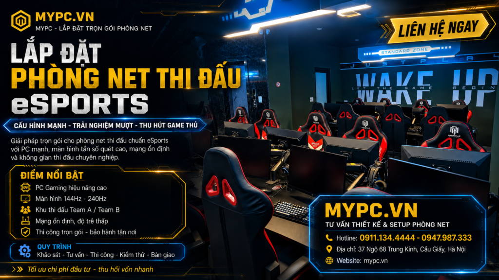 Lắp Đặt Phòng Net Thi Đấu Chuẩn eSports Trọn Gói | MyPC