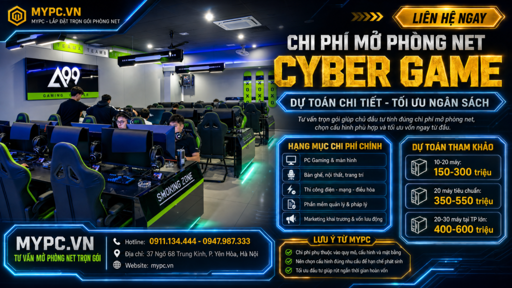 Chi Phí Mở Phòng Net Cyber Game Bao Nhiêu? Dự Toán Chi Tiết | MyPC