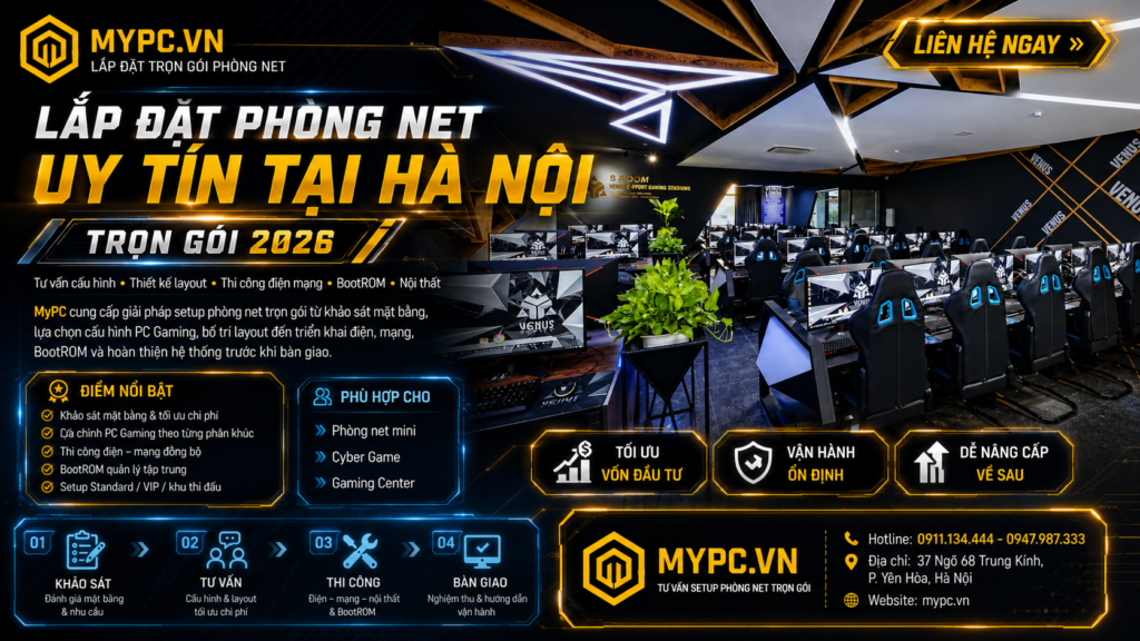 Lắp Đặt Phòng Net Uy Tín Tại Hà Nội Trọn Gói 2026 | MyPC