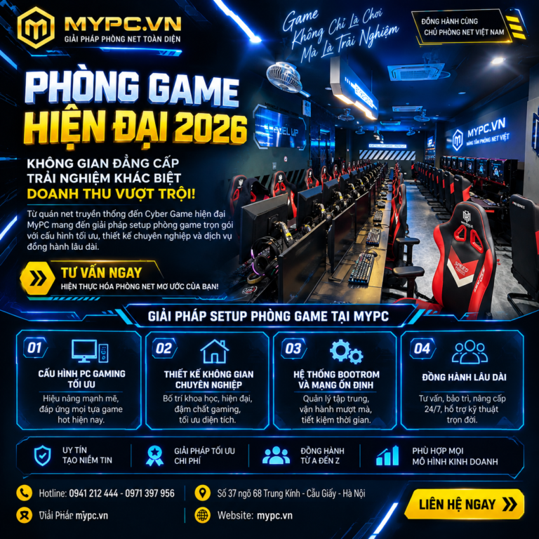 Phòng Game Hiện Đại 2026 – Xu Hướng Cyber Game Và Giải Pháp Setup Tại MyPC