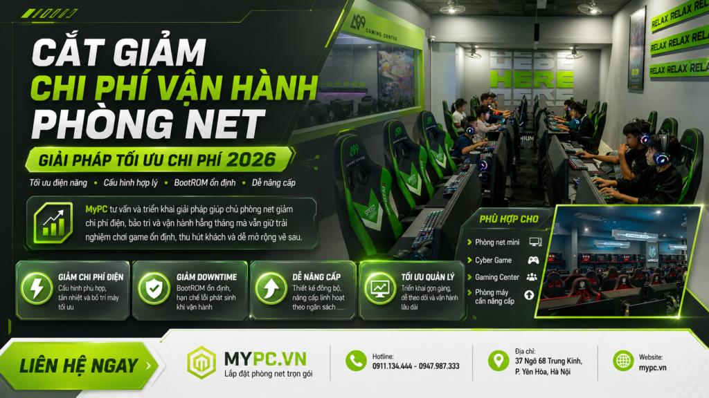 Cắt Giảm Chi Phí Vận Hành Phòng Net 2026 Hiệu Quả | MyPC
